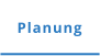 Planung